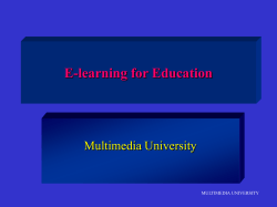 E-learning for Education Multimedia University MULTIMEDIA UNIVERSITY