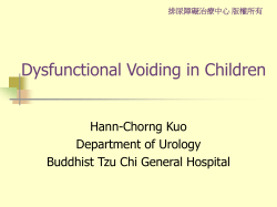 Dysfunctional Voiding in Children Hann-Chorng Kuo Department of Urology