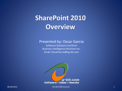 SharePoint 2010 Overview Presented by: Oscar Garcia Software Solutions Architect