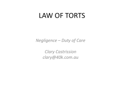 LAW OF TORTS Negligence – Duty of Care Clary Castrission
