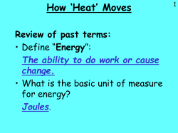 How ‘Heat’ Moves Review of past terms: Energy
