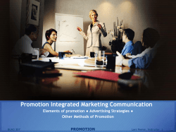 Promotion Integrated Marketing Communication Elements of promotion ● Advertising Strategies ● PROMOTION