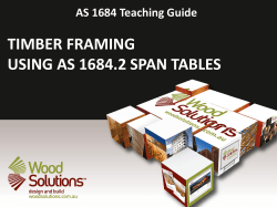 TIMBER FRAMING USING AS 1684.2 SPAN TABLES AS 1684 Teaching Guide