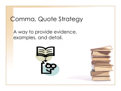 Comma, Quote Strategy A way to provide evidence, examples, and detail.