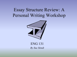 Essay Structure Review: A Personal Writing Workshop ENG 131 By Sue Stindt