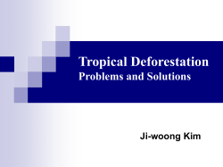 Tropical Deforestation Problems and Solutions Ji-woong Kim