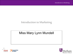 Introduction to Marketing Miss Mary Lynn Mundell