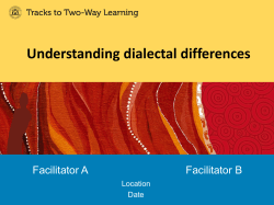 Understanding dialectal differences Facilitator A Facilitator B Location