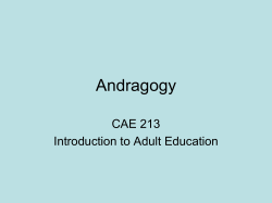 Andragogy CAE 213 Introduction to Adult Education