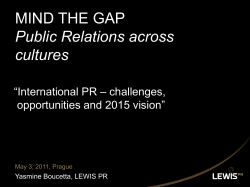 MIND THE GAP Public Relations across cultures “International PR – challenges,