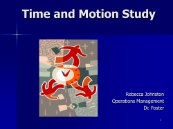 Time and Motion Study Rebecca Johnston Operations Management Dr. Foster