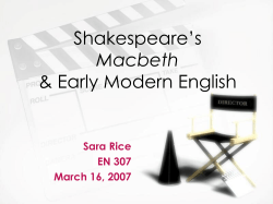 Shakespeare’s &amp; Early Modern English Macbeth Sara Rice