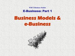 Business Models &amp; e-Business E-Business: Part 1 WHCI Business Studies