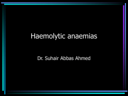 Haemolytic anaemias Dr. Suhair Abbas Ahmed