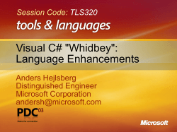 Visual C# &#34;Whidbey&#34;: Language Enhancements Anders Hejlsberg Distinguished Engineer
