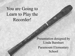 You are Going to Learn to Play the Recorder! Presentation designed by