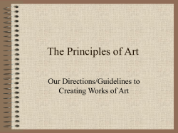The Principles of Art Our Directions/Guidelines to Creating Works of Art