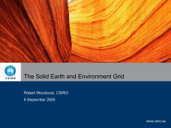 The Solid Earth and Environment Grid Robert Woodcock, CSIRO 6 September 2005 www.csiro.au