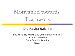 Motivation towards Teamwork Dr. Rasha Salama PhD of Public Health and Community Medicine