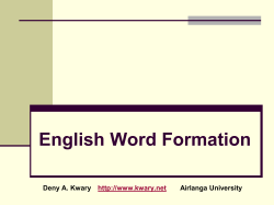 English Word Formation Deny A. Kwary Airlanga University