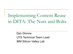 Implementing Content Reuse in DITA: The Nuts and Bolts Dan Dionne