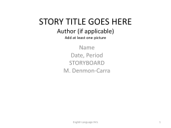 STORY TITLE GOES HERE Author (if applicable) Name Date, Period