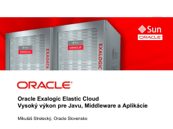 Oracle Exalogic Elastic Cloud Vysoký výkon pre Javu, Middleware a Aplikácie Mikul