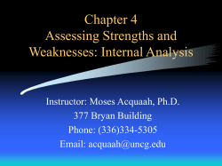 Chapter 4 Assessing Strengths and Weaknesses: Internal Analysis Instructor: Moses Acquaah, Ph.D.