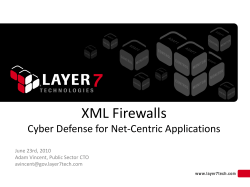 XML Firewalls Cyber Defense for Net-Centric Applications June 23rd, 2010