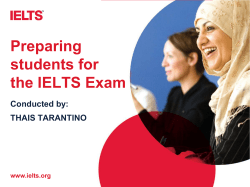 Preparing students for the IELTS Exam Conducted by: