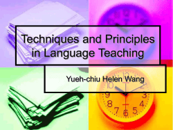 Techniques and Principles in Language Teaching Yueh-chiu Helen Wang
