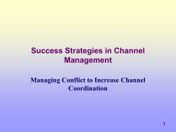 Success Strategies in Channel Management Managing Conflict to Increase Channel Coordination