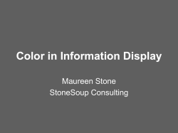 Color in Information Display Maureen Stone StoneSoup Consulting