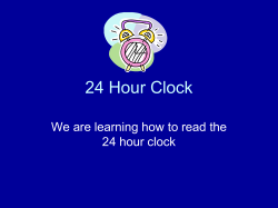 24 Hour Clock We are learning how to read the