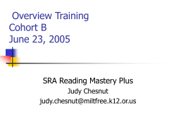 Overview Training Cohort B June 23, 2005 SRA Reading Mastery Plus