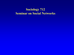 Sociology 712 Seminar on Social Networks