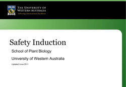 Safety Induction School of Plant Biology University of Western Australia Updated June 2011