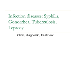 Infection diseases: Syphilis, Gonorrhea, Tuberculosis, Leprosy. Clinic, diagnostic, treatment.