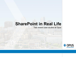SharePoint in Real Life Two recent case studies at Opus