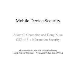 Mobile Device Security Adam C. Champion and Dong Xuan