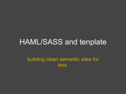 HAML/SASS and tenplate building clean semantic sites for less.