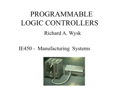 PROGRAMMABLE LOGIC CONTROLLERS Richard A. Wysk IE450 - Manufacturing  Systems