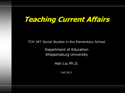Teaching Current Affairs Department of Education Shippensburg University Han Liu Ph.D.