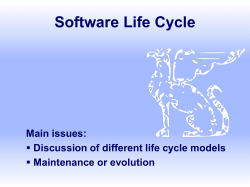 Software Life Cycle Main issues: Discussion of different life cycle models