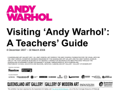 Visiting ‘Andy Warhol’: A Teachers’ Guide – 30 March 2008 8 December 2007