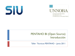PENTAHO BI (Open Source) Introducción Taller  Técnicos PENTAHO – Junio 2011