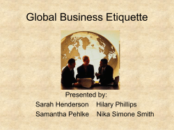 Global Business Etiquette Presented by: Sarah Henderson    Hilary Phillips