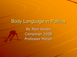 Body Language in Politics By Pam Andes Campaign 2008 Professor Moran