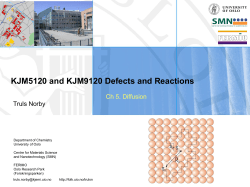 KJM5120 and KJM9120 Defects and Reactions Truls Norby Ch 5. Diffusion