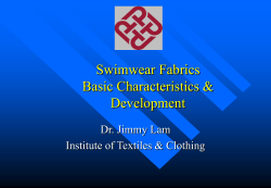 Swimwear Fabrics Basic Characteristics &amp; Development Dr. Jimmy Lam